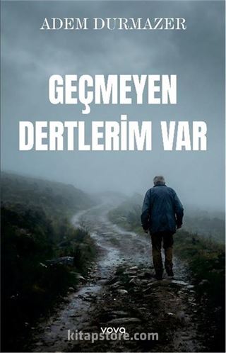 Geçmeyen Dertlerim Var