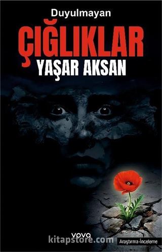 Duyulmayan Çığlıklar