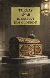 II. Osman'ı Kim Öldürdü