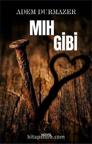 Mıh Gibi