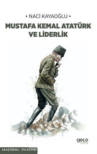 Mustafa Kemal Atatürk ve Liderlik