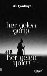 Her Gelen Garip Her Gelen Yolcu