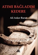 Atımı Bağladım Kedere