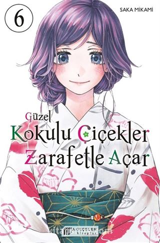 Güzel Kokulu Çiçekler Zarafetle Açar Cilt 6