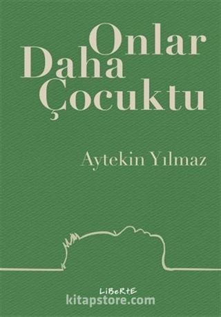 Onlar Daha Çocuktu