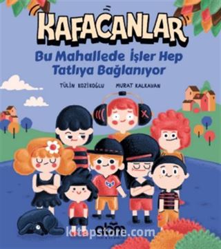 Kafacanlar / Bu Mahallede İşler Hep Tatlıya Bağlanıyor