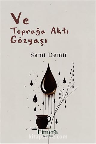 Ve Toprağa Aktı Gözyaşı