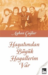 Hayatımdan Büyük Hayallerim Var