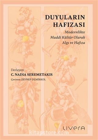 Duyuların Hafızası: Modernlikte Maddi Kültür Olarak Algı ve Hafıza