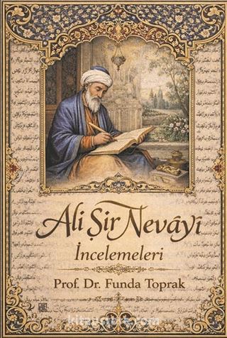 Ali Şir Nevāyî İncelemeleri