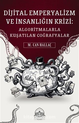 Dijital Emperyalizm ve İnsanlığın Krizi