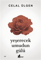 Yeşerecek Umudun Gülü