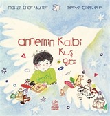 Annemin Kalbi Kuş Gibi