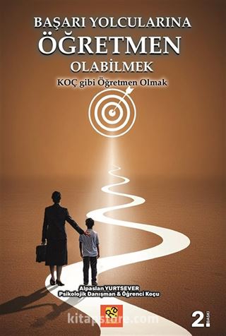 Başarı Yolcularına Öğretmen Olabilmek