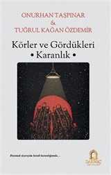 Körler ve Gördükleri Karanlık
