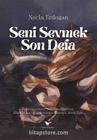 Seni Sevmek Son Defa