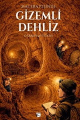 Macera Peşinde Gizemli Dehliz
