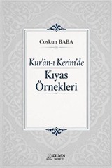 Kur'an-ı Kerîm'de Kıyas Örnekleri