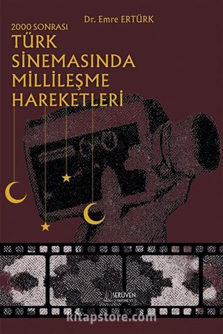2000 Sonrası Türk Sinemasında Millileşme Hareketleri