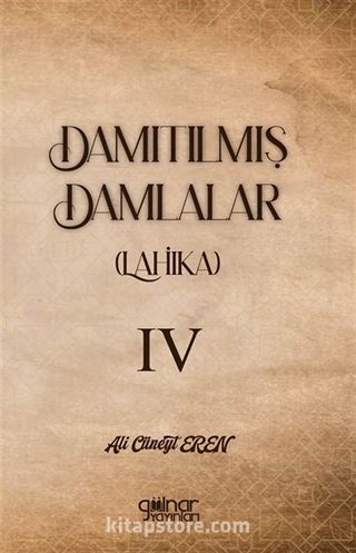 Damıtılmış Damlalar (Lahika) IV