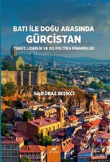 Batı İle Doğu Arasında Gürcistan