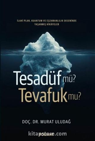 Tesadüf mü Tevafuk mu?