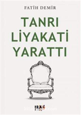 Tanrı Liyakati Yarattı