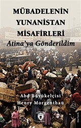 Mübadelenin Yunanistan Misafirleri Atina'ya Gönderildim