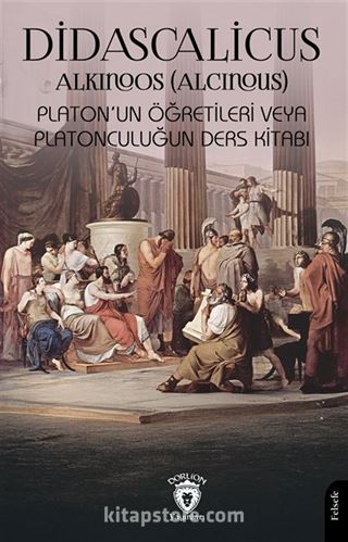 Didascalicus Platon'un Öğretileri veya Platonculuğun Ders Kitabı
