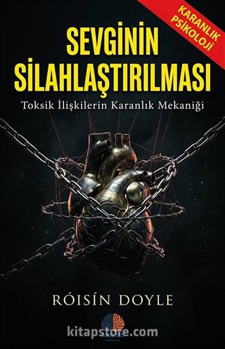 Sevginin Silahlaştırılması / Karanlık Psikoloji