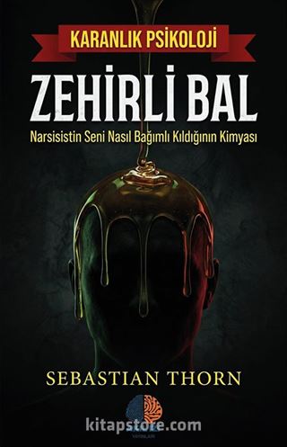 Zehirli Bal / Karanlık Psikoloji
