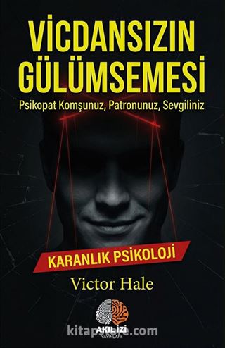 Vicdansızın Gülümsemesi / Karanlık Psikoloji