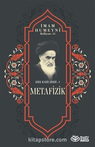 Metafizik / Kırk Hadis Şerhi 4