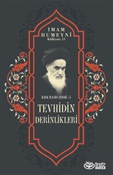 Tevhidin Derinlikleri / Kırk Hadis Şerhi 5