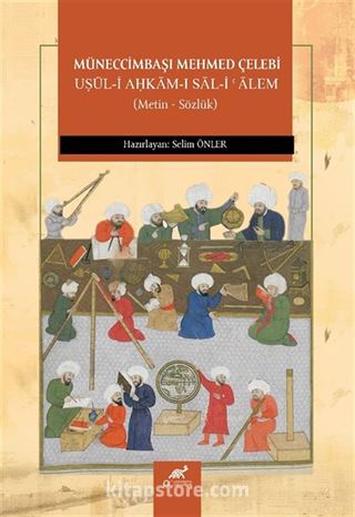 Müneccimbaşı Mehmed Çelebi Uśūl-ı Aĥkām-ı Sāl-i Ǿālem (Metin - Sözlük)