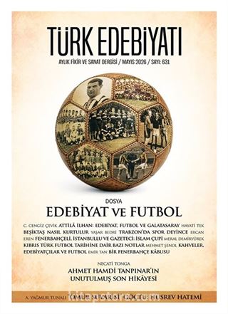 Türk Edebiyatı Aylık Fikir ve Sanat Dergisi Sayı: 631 Mayıs 2026