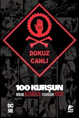 100 Kurşun 9 / Dokuz Canlı