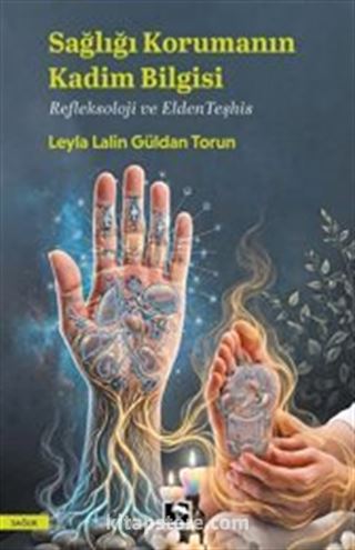 Sağlığı Korumanın Kadim Bilgisi