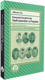 Osmanlı Devleti'nde Sadrazamlar ve Paşalar
