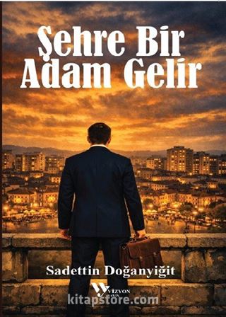 Şehre Bir Adam Gelir