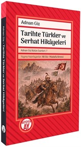 Tarihte Türkler ve Serhat Hikayeleri