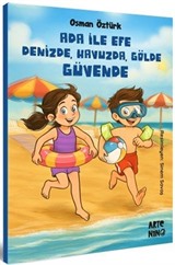 Ada ile Efe Denizde, Havuzda, Gölde Güvende