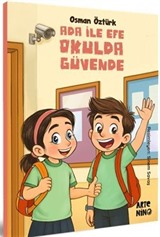 Ada ile Efe Okulda Güvende