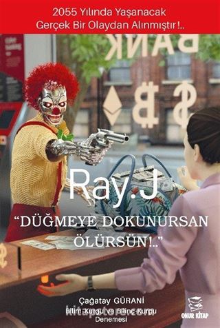Ray. J 'Düğmeye Dokunursan Ölürsün'