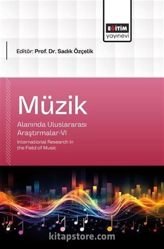 Müzik Alanında Uluslararası Araştırmalar-VI