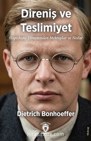 Direniş ve Teslimiyet