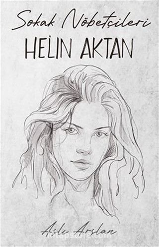 Sokak Nöbetçileri: Helin Aktan