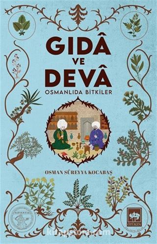 Gida ve Deva Osmanlıda Bitkiler