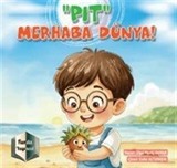 'Pıt' Merhaba Dünya