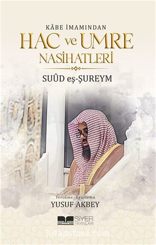 Kabe İmamından Hac ve Umre Nasihatleri
